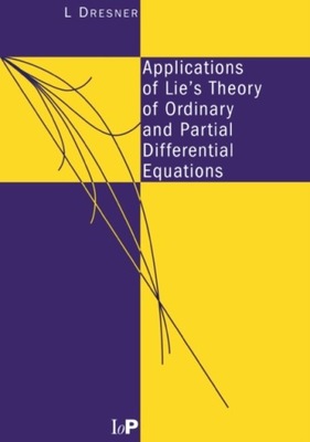 Applications of Lie s Theory of Ordinary and