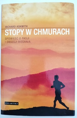 STOPY W CHMURACH Opowieść o pasji i obsesji biegan