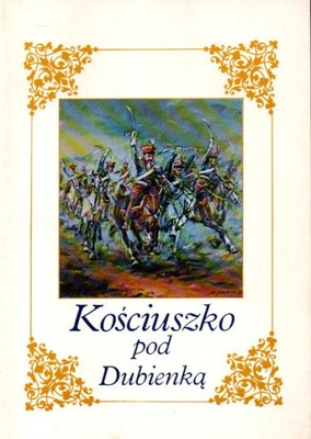 Kościuszko pod Dubienką