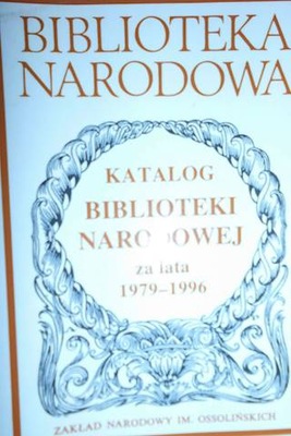 Katalog Biblioteki Narodowej za lata 1979-1996 -
