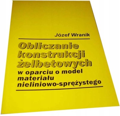 OBLICZANIE KONSTRUKCJI ZELBETOWYCH -J. WRANIK_