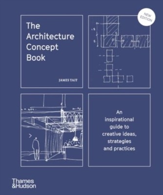The Architecture Concept Book: An inspirational guide to creative ideas,