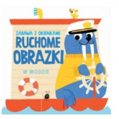 Ruchome obrazki - W wodzie Praca zbiorowa