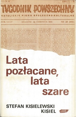 Lata pozłacane, lata szare, Stefan Kisielewski