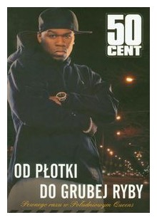 50 Cent Od płotki do grubej ryby