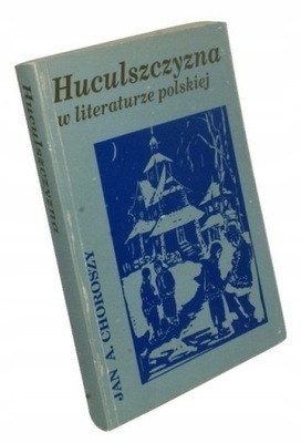 Jan Choroszy-Huculszczyzna w literaturze polskiej