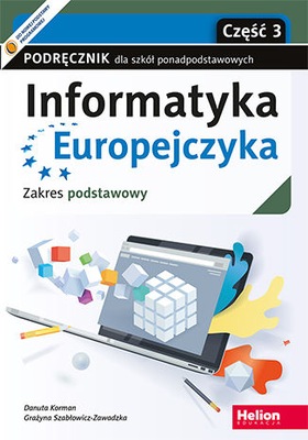 Informatyka Europejczyka. Podręcznik cz. 3. Podst.