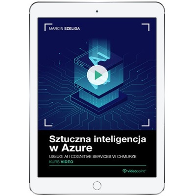 Sztuczna inteligencja w Azure. Kurs video. Usługi