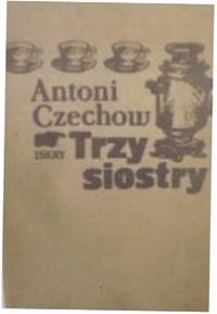 Trzy siostry - Czechow