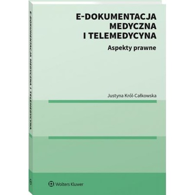 E-dokumentacja medyczna i telemedycyna. Aspekty