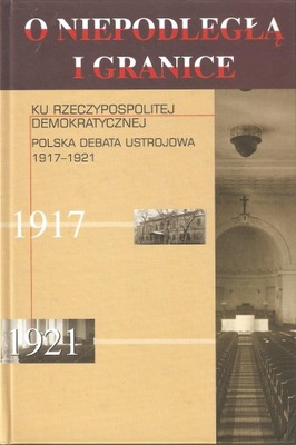 KU RZECZPOSPOLITEJ DEMOKRATYCZNEJ POLSKA 1917-1921