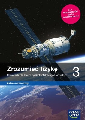 NOWE FIZYKA ZROZUMIEĆ FIZYKĘ PODRĘCZNIK 3...