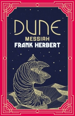 Dune Messiah: The inspiration for the blockbuster film FRANK HERBERT