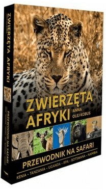 Zwierzęta Afryki Przewodnik na Safari-A.Olej-Kobus