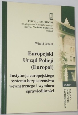 EUROPEJSKI URZĄD POLICJI EUROPOL Witold Ostant