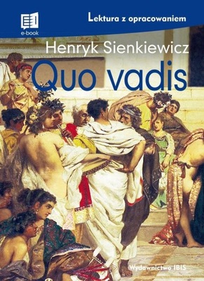 QUO VADIS. LEKTURA Z OPRACOWANIEM