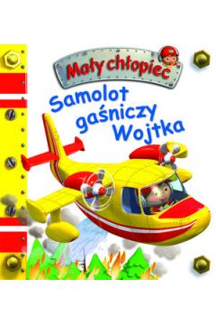 Mały chłopiec. Samolot gaśniczy Wojtka