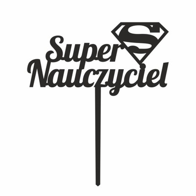 Topper SUPER NAUCZYCIEL dzień nauczyciela prezent