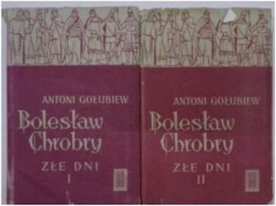 Bolesław Chrobry Złe dni komplet 2 tomów -