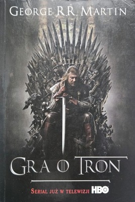 G.R.R. Martin: Gra o Tron.