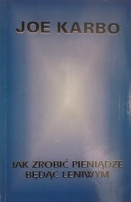 Jak zrobić pieniądze będąc leniwym