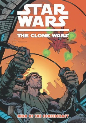 STAR WARS: THE CLONE WARS - Hero of the Confederac