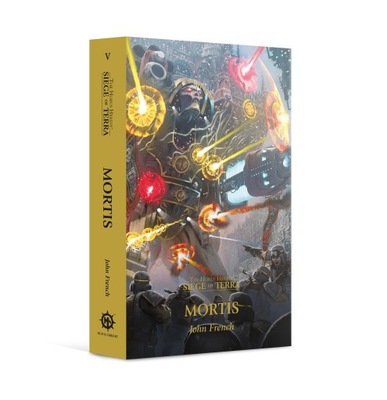 BLACK LIBRARY Mortis The Horus Heresy: Siege of Terra Book 5