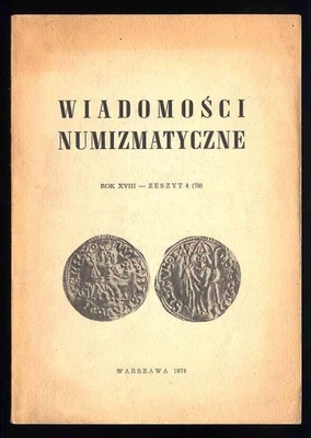 Wiadomości Numizmatyczne R.18 1974 Z.470