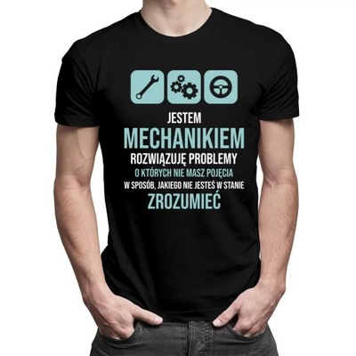 Rozwiązuję problemy - koszulka dla mechanika
