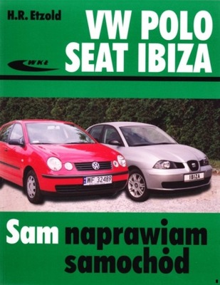 VW POLO SEAT IBIZA (2001-2009) PORADNIK MANUAL SAM NAPRAWIAM 24H  