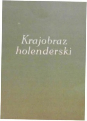 Krajobraz holenderski - A Chudzikowski