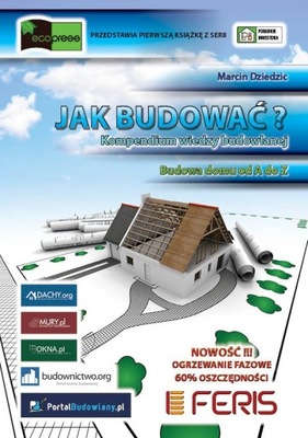 Jak budować? Kompendium wiedzy budowlanej - ebook