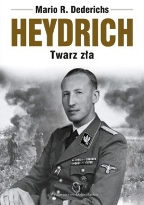 Heydrich Twarz zła Mario R. Dederichs