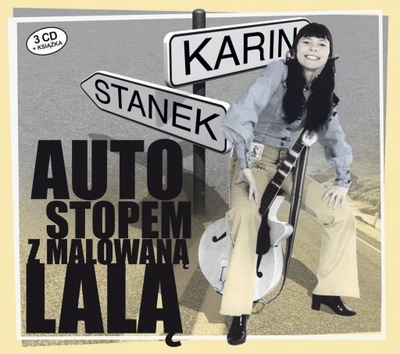 AUTOSTOPEM Z MALOWANĄ LALĄ KARIN STANEK 3 CD