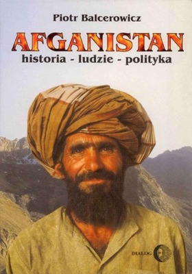 AFGANISTAN. HISTORIA - LUDZIE - POLITYKA .. EBOOK