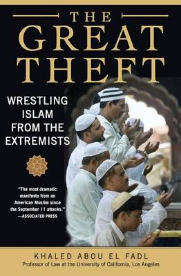 Khaled M. Abou El Fadl - The Great Theft: Wrest...