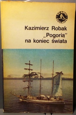 POGORIĄ na koniec świata, Kazimierz ROBAK [1978]