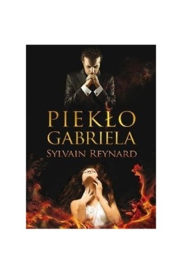 Piekło Gabriela. Sylvain Reynard