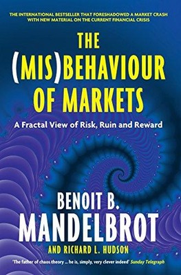 The (Mis)Behaviour of Markets BENOIT MANDELBROT