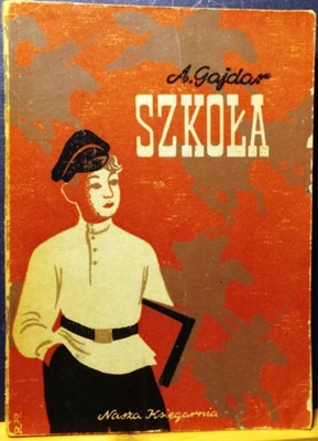 SZKOŁA, A. GAJDAR [NK 1950]