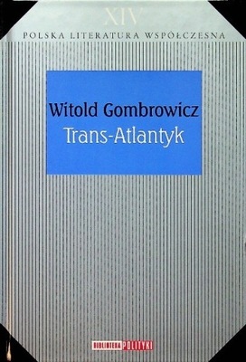 Witold Gombrowicz - Trans Atlantyk