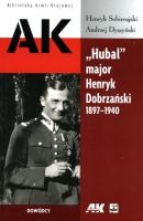 HUBAL MAJOR HENRYK DOBRZAŃSKI 1897-1940SOBIERAJSKI