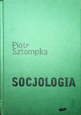 Piotr Sztompka - Socjologia