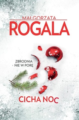 CICHA NOC - MAŁGORZATA ROGALA