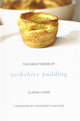 THE GREAT BOOK OF YORKSHIRE PUDDING - Elaine Lemm