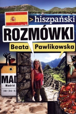 Hiszpański. Rozmówki Beata Pawlikowska