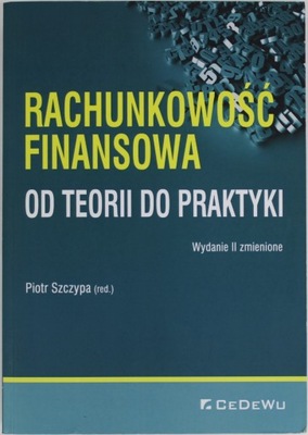 RACHUNKOWOŚĆ FINANSOWA OD TEORII DO PRAKTYKI Szczypa