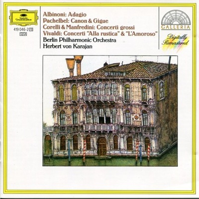 Adagio / Kanon & Gigue / Concerti Grossi/ Concerti Alla Rustica & L'Amoroso