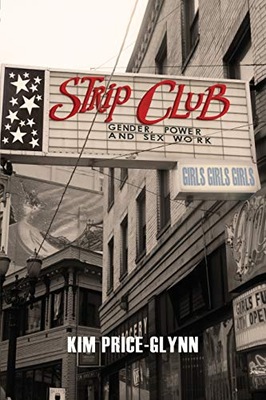 Strip Club: Gender, Power, and Sex Work