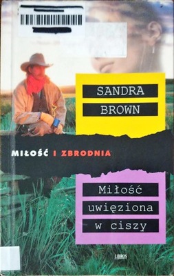 Miłość uwięziona w ciszy Sandra Brown